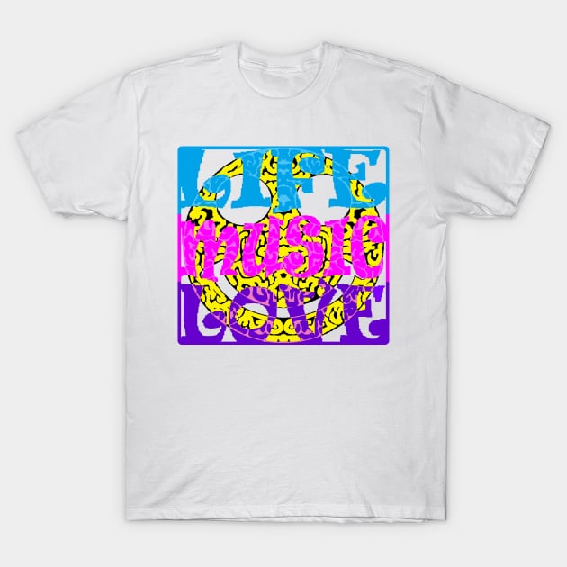 Life Music Love T-Shirt by razorcitywriter